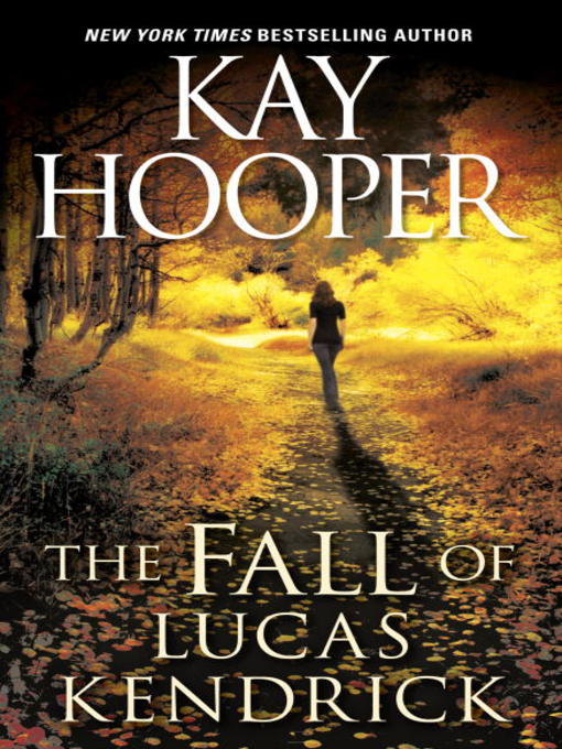 Title details for The Fall of Lucas Kendrick by Kay Hooper - Available
